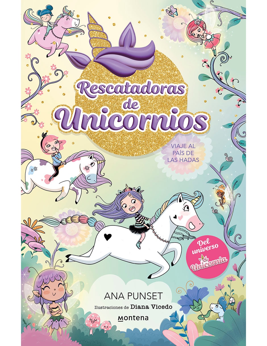 Libro Rescatadoras de Unicornios 2 - Viaje Al País de Las Hadas de Ana Punset